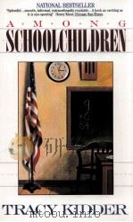 AMONG SCHOOLCHILDREN   1989  PDF电子版封面  0380710898   