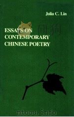 ESSAYS ON CONTEMPORARY CHINESE POETRY   1985  PDF电子版封面    JULIA C.LIN 