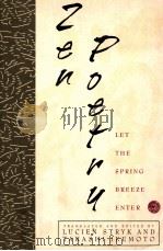ZEN POETRY LET THE SPRING BREEZE ENTER   1995  PDF电子版封面    LUCIEN STRYK  TAKASHI IKEMOTO 