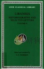 LIBANIUS AUTOBIOGRAPHY AND SELECTED LETTERS VOLUME 2   1992  PDF电子版封面    A.F.NORMAN 