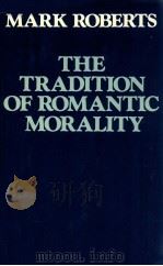 THE TRADITION OF ROMANTIC MORAIITY   1973  PDF电子版封面     