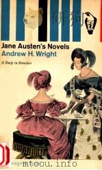 JANE AUSTEN'S NOVELS ANDREW H.WRIGHT     PDF电子版封面    A STUDY IN STRUCTURE 