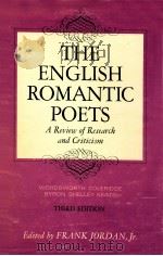 THE ENGLISH ROMANTIC POETS A REVIEW OF RESEARCH AND CRITICISM   1950  PDF电子版封面    FRANK JORDAN 