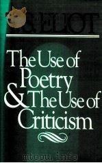 THE USE OF POETRY AND THE USE OF CRITICISM STUDIES IN THE RELATION OF CRITICISM TO POETRY IN ENGLAND（1961 PDF版）