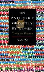 AN ANTHOLOGY OF POETRY BY WOMEN   1994  PDF电子版封面    LINDA HALL 