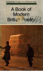 A BOOK OF MODERN BRITISH POETRY   1970  PDF电子版封面    ANNE C.COURTNEY  JOHN ULLMER 