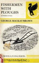 FISHERMEN WITH PLOUGHS A POEM CYCLE   1979  PDF电子版封面    GEORGE MACKAY BROWN 