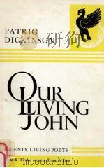 OUR LIVING JOHN   1979  PDF电子版封面    PATRIC DICKINSON 