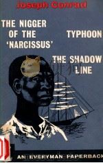THE NIGGER OF THE NARCISSUS TYPHOON THE SHADOW LINE   1960  PDF电子版封面    A.J.HOPPE 