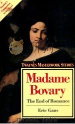 MADAME BOVARY THE END OF ROMANCE   1989  PDF电子版封面    ERIC GANS 