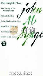 THE COMPLETE PLAYS OF JOHN M.SYNGE   1999  PDF电子版封面    VINTAGE BOOKS 