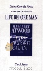 LIVING OVER THE ABYSS:MARGARET ATWOOD'S LIFE BEFORE MAN   1993  PDF电子版封面    CAROL BERAN 