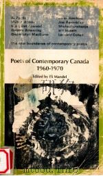 POETS OF CONTEMPORARY CANADA 1960-1970   1972  PDF电子版封面    ELI MANDEI 