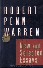 NEW AND SELECTED ESSAYS   1989  PDF电子版封面    ROBERT PENN WARREN 