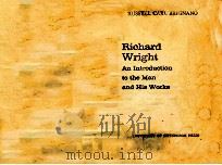 RICHARD WRIGHT AN INTRODUCTION TO THE MAN AND HIS WORKS（1970 PDF版）