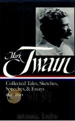 MARK TWAIN COLLECTED TALES SKETCHES SPEECHES ESSAYS 1852-1890   1992  PDF电子版封面    MARK TWAIN 