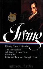 WASHINGTON IRVING HISTORY TALES AND SKETCHES   1983  PDF电子版封面    THE LIBRARY AMERICA 