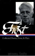 ROTBET FROST COLLECTED POEMS PROSE PLAYS   1995  PDF电子版封面    ROBERT FROST 