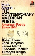THE CONTEMPORARY AMERICAN POETS AMERICAN POETRY SINCE 1940   1960  PDF电子版封面     