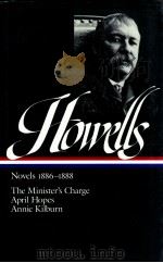 WILLIAM DEAN HOWELLS NOVELS 1886-1888   1989  PDF电子版封面    THE LIBRARY OF AMERICAN 