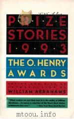 PRIZE STORIES 1993 THE O.HENRY AWARDS   1947  PDF电子版封面    WILLIAM ABRAHAMS 