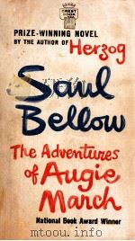 THE ADVENTURES OF AUGIE MARCH   1953  PDF电子版封面    SAUL BELLOW 