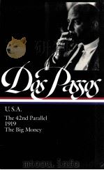 JOHN DOS PASSOS U.S.A.THE 42ND PARALLEL 1919 THE BIG MONEY   1996  PDF电子版封面    THE LIBRARY OF AMERICA 