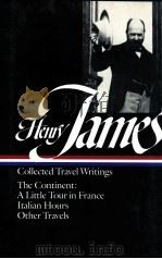 HENRY JAMES COLLECTED TRAVEL WRITINGS:THE CONTINENT   1993  PDF电子版封面    HENRY JAMES 