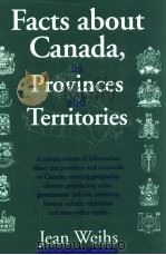 FACTS ABOUT CANADA ITS PROVINCES AND TERRITORIES   1995  PDF电子版封面    JEAN WEIHS 