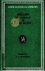 AELIAN ON THE CHARACTERISTICS OF ANIMALS BOOKS XII-XVII（1959 PDF版）