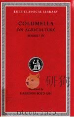 LUCIUS JUNIUS MODERATUS COKLUMELLA ON AGRICULTURE I-IV   1941  PDF电子版封面    HARRISON BOYD ASH 