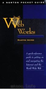 WEB WORKS:NORTON POCKET GUIDE   1997  PDF电子版封面    MARTIN IRVINE 
