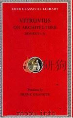 VITRUVIUS:ON ARCHITECTRE BOOKS VI-X   1934  PDF电子版封面    FRANK GRANGER 