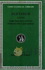 PLUTARCH:LIVES DEMETRIUS AND ANTORY PYRRHUS AND CAIUS MARIUS（1920 PDF版）