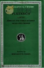 PLUTARCH:LIVES PERICLES AND FABIUS MAXIMUS NICIAS AND CRASSUS   1916  PDF电子版封面    BERNADOTTE PERRIN 