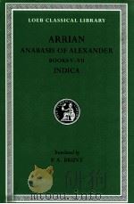 ARRIAN:ANABASIS OF ALEXANDER BOOKS V-VII INDICA   1983  PDF电子版封面    P.A.BRUNT 