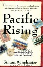 PACIFIC RISING THE EMERGENCE OF A NEW WORLD CULTURE   1991  PDF电子版封面    SIMON WINCHESTER 