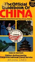 THE OFFICIAL GUIDEBOOK OF CHINA   1980  PDF电子版封面    CHINA INTERNATIONAL TRAVEL SEP 