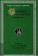 JOSEPHUS:HEWISH ANTIQUITIES BOOKS IV-VI   1934  PDF电子版封面    H.ST.J.THACKERAY 