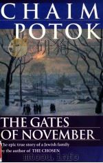 THE GATES OF NOVEMBER   1996  PDF电子版封面    CHAIM POTOK 