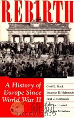 REBIRTH:A HISTORY OF EUROPE SINCE WROLD WAR II   1992  PDF电子版封面    JONATHAN E.HELMREICH  PAUL C.H 