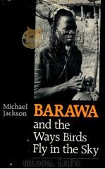 BARAWA ANG THE WAYS BIRDS FLY IN THE SKY   1986  PDF电子版封面    MICHAEL JACKSON 