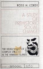 A STUDY OF PREHISTORIC SOCIAL CHANGE:THE DEVELOPMENT OF COMPLEX SOCIETIES IN THE HAWAIIAN ISLANDS（1981 PDF版）