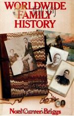 WORLDWIDE FAMILY HISTORY   1982  PDF电子版封面    NOEL CURRER-BRIGGS 