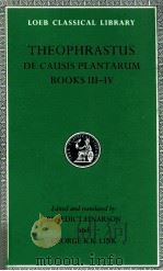 THEOPHRASTUS DE CAUSIS PLANTARUM BOOKS 3-4   1990  PDF电子版封面    GEORGE K.K.LINK  BENEDICT EINA 