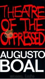 THEATRE OF THE OPPERSSED：AUGUSTO BOAL（1979 PDF版）