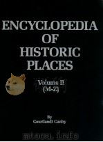 THE ENCYCLOPEDIA OF HISTORUC PLACES VOLUME II   1984  PDF电子版封面    COURTLANDT CANBY 