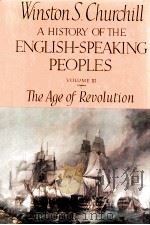 A HISTORY OF THE ENGLISH-SPEAKING PEOPLES VOLUME III:THE AGE OF REVOLUTION（1957 PDF版）