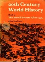 20TH CENTURY WORLD HISTORY BOOK 2:THE WORLD POWERS AFTER 1945（1980 PDF版）