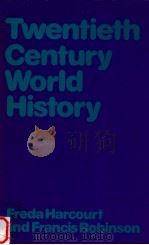 TWENTIETH-CENTURY WORLD HISTORY A SELECT BIBLIOGRAPHY:FREDA HARCOURT AND FRANCIS ROBINSON   1979  PDF电子版封面     
